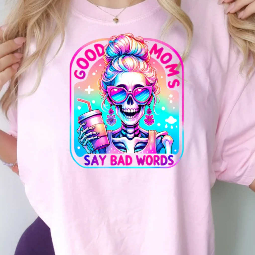 Good Moms say Bad Words T-shirt